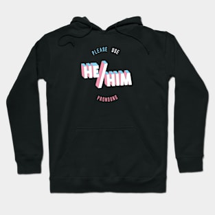 He/Him Pronouns (round) Hoodie